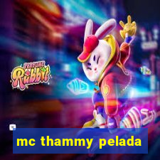 mc thammy pelada